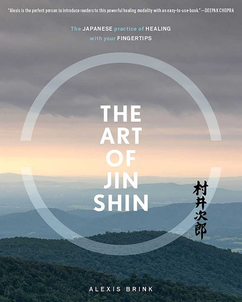 The Art of Jin Shin by Alexis Brink